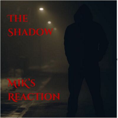 The Shadow Cover 3000x3000   MIK s Reaction Thumbnail